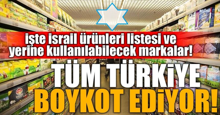 İsrail Ürünleri Boykot Listesi