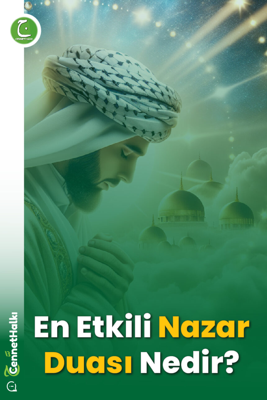 En Etkili Nazar Duası Nedir?